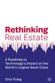 Rethinking Real Estate: A Roadmap to Technology's Impact on the World's Largest Asset Class