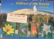 Wildflowers of Stone Mountain A Field Guide Larry & Julie Winslett SIGNED 1ST ED