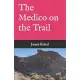 The Medico on the Trail