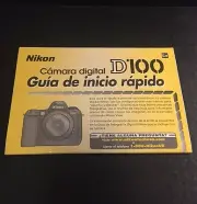 Nikon D100 DSLR Camera - Quick Start Guide - ES (Spanish Version)