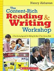 The Content-Rich Reading & Writing Workshop: A Time-Saving Approach for Making the Most of Your Literacy Block