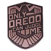 Judge Dredd- Only Dredd Can Judge Me 1.4" Shield Enamel Pin