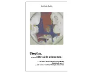 Utopika, Bitte Nicht Ankommen! [German]