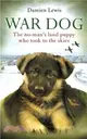 War Dog：The no-man's-land puppy who took to the skies