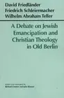 Wilhelm Abraham Teller Friedrich A Debate on Jewish Emancipation and (Hardback)
