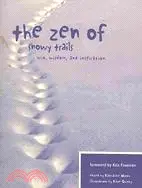 在飛比找三民網路書店優惠-The Zen of Snowy Trails: Wit, 