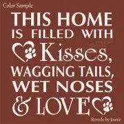 Joanie Stencil This Home Filled Love Wet Noses Wag Tails Kisses Dog DIY Signs