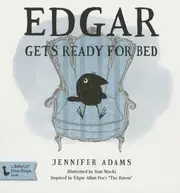 Edgar Gets Ready for Bed: A Babylit(r) Board Book: Inspired by Edgar Allan Poe's "The Raven"