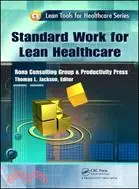 在飛比找三民網路書店優惠-Standard Work for Lean Healthc