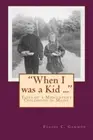 "When I was a Kid ..." Tales of a Midcentury Ch. Gammon, Sullivan<|