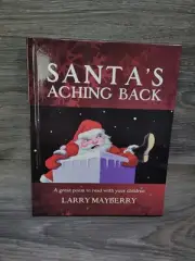 Santa’s Aching Back By Larry Mayberry Hardback Book (Fast Shipping)