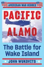 Pacific Alamo by John Wukovits (English) Paperback Book