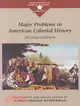 Major Problems in American Colonial History: Documents and Essays