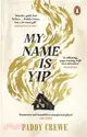 My Name is Yip：An immersive and rollicking debut, longlisted for the Walter Scott Prize for Historical Fiction