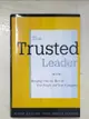 【書寶二手書T5／財經企管_E59】The Trusted Leader: Bringing Out the Best in Your People and Your Company_Robert M. Galford, Anne Seibold Drapeau