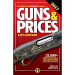 THE OFFICIAL GUN DIGEST BOOK OF GUNS & PRICES 2017
