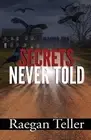Secrets Never Told (Enid Blackwell) by Teller, Raegan
