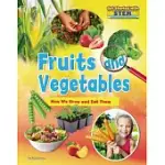 FRUITS AND VEGETABLES: HOW WE GROW AND EAT THEM