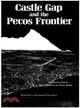 Castle Gap and the Pecos Frontier