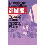 CRIMINAL VOLUME 7: WRONG PLACE, WRONG TIME