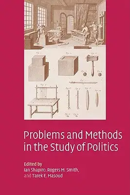 Problems and Methods in the Study of Politics
