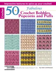50 Fabulous Crochet Bobbles, Popcorns and Puffs
