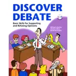 <姆斯>DISCOVER DEBATE: BASIC SKILLS FOR SUPPORTING AND REFUTING OPINIONS /LEBEAU 9789861472065 <華通書坊/姆斯>