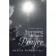 Storming Heaven with Prayer: For Healing and Deliverance