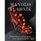 Manolo Blahnik: Fleeting Gestures and Obsessions