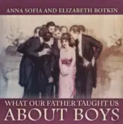 What Our Father Taught us About Boys CD **BRAND NEW**