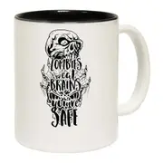 Zombies Eat Brains Your Safe Mug Cup