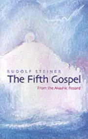 The Fifth Gospel: From the Akashic Records by Rudolf Steiner (English) Paperback