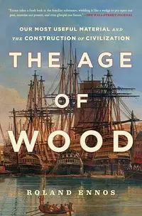 在飛比找誠品線上優惠-The Age of Wood: Our Most Usef