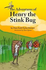 The Adventures of Henry the Stink Bug
