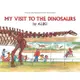 My Visit to the Dinosaurs (Stage 2)/Aliki《Collins》 Let's-read-and-find-out Science 【禮筑外文書店】