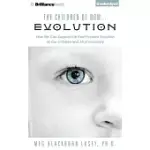 THE CHILDREN OF NOW... EVOLUTION: HOW WE CAN SUPPORT THE FAST-FORWARD EVOLUTION OF OUR CHILDREN AND ALL OF HUMANITY