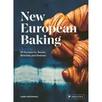 NEW EUROPEAN BAKING: 99 RECIPES FOR BREADS, BRIOCHES AND PASTRIES(精裝)/LAUREL KRATOCHVILA【禮筑外文書店】