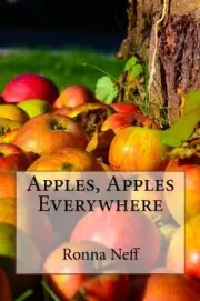 APPLES, APPLES EVERYWHERE By Ronna L Neff **BRAND NEW**