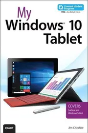 My Windows 10 Tablet (Includes Content Update Program): Covers Windows 10 Tablets Including Microsoft Surface Pro