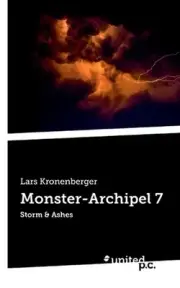 Monster-Archipel 7: Storm & Ashes by Lars Kronenberger Paperback Book