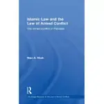 ISLAMIC LAW AND THE LAW OF ARMED CONFLICT: THE CONFLICT IN PAKISTAN