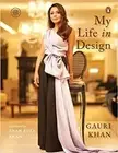 My Life in Design by Gauri Khan 2023 Hardcover NEW
