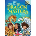 THE EPIC GUIDE TO DRAGON MASTERS: A BRANCHES SPECIAL EDITION (DRAGON MASTERS)/TRACEY WEST【三民網路書店】