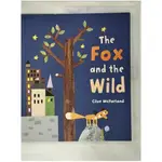 THE FOX AND THE WILD_CLIVE MCFARLAND【T3／少年童書_EQ6】書寶二手書