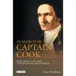 IN SEARCH OF CAPTAIN COOK: EXPLORING THE MAN THROUGH HIS OWN WORDS