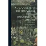 AN ACCOUNT OF THE HERBARIUM OF THE UNIVERSITY OF OXFORD