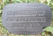 No Longer By My Side Memorial plastic mold 15" x 9" x 3/4" thick