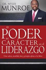Spanish - Power Of Character In Leadership by Munroe Myles