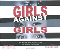 在飛比找三民網路書店優惠-Girls Against Girls ─ Why We A