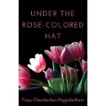 UNDER THE ROSE-COLORED HAT
